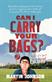 Can I Carry Your Bags?: The Life of a Sports Hack Abroad